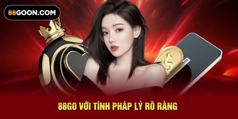 88Go với tính pháp lý rõ ràng